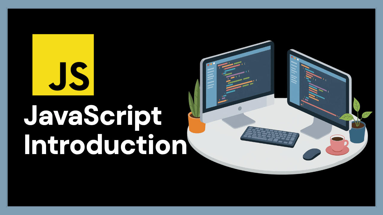 JavaScript Introduction for Beginners with Examples