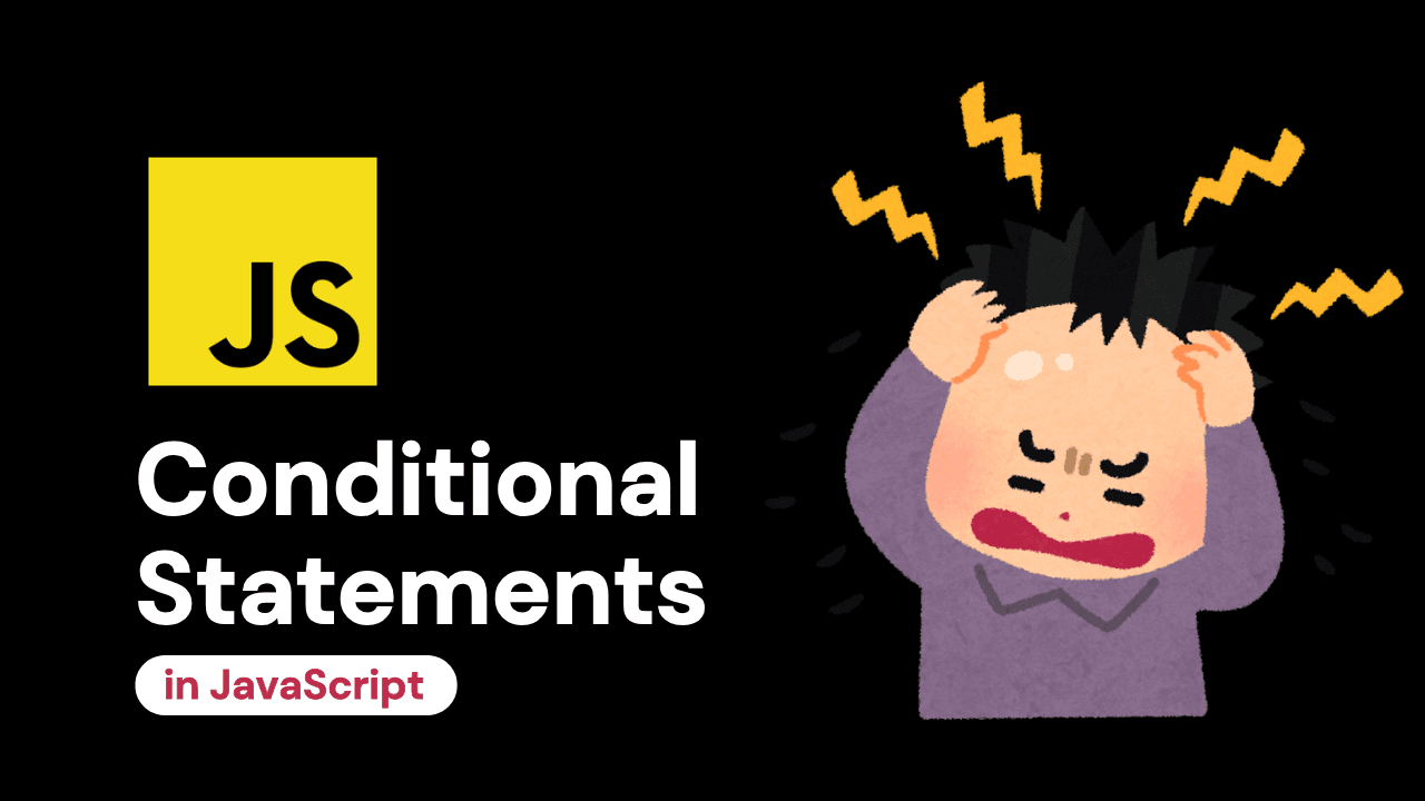 Conditional Statements in JavaScript for Beginners