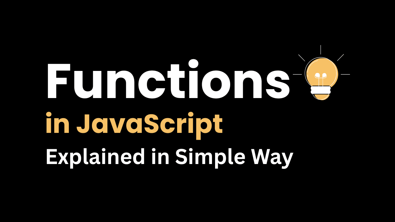 Complete Guide to JavaScript Functions