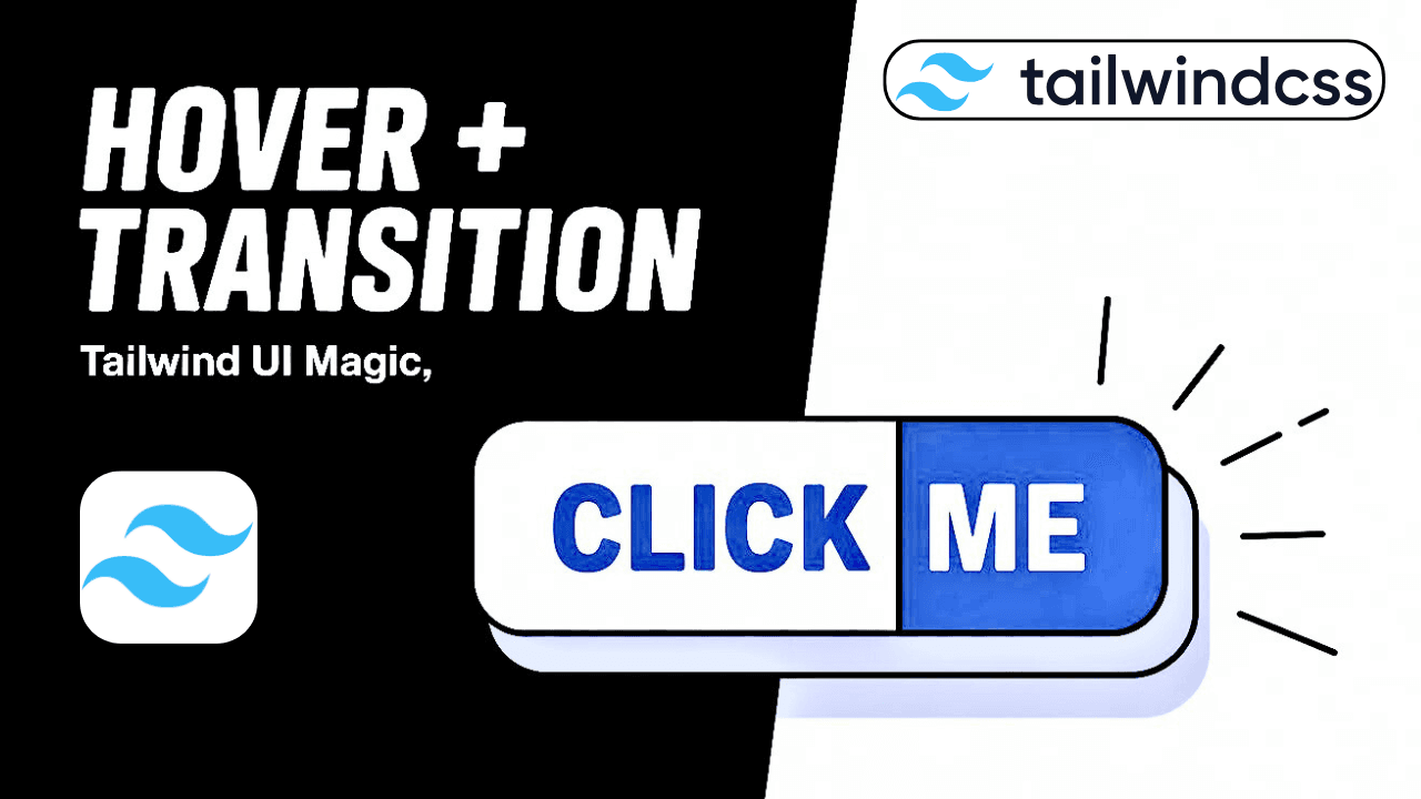 How to Create Hover & Transition Animations in Tailwind CSS
