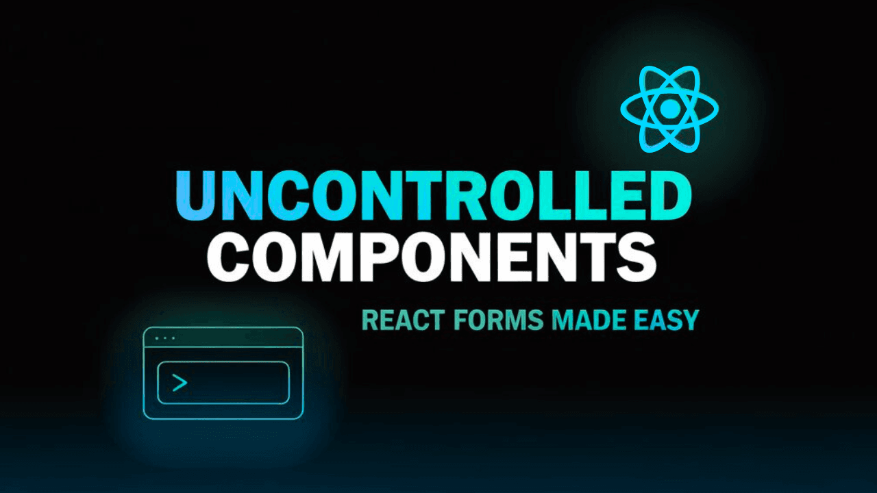 Uncontrolled Components in React Explained - useRef